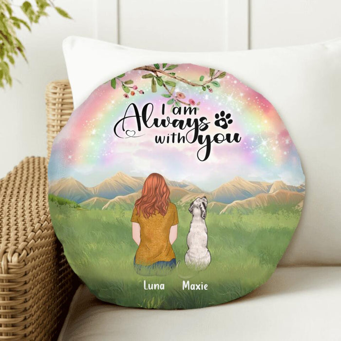 Custom Personalized Dog Mom/Dad Round Pillow - Man/Woman/Couple With Upto 4 Dogs - Best Gift For Dog Lover - I Am Always With You