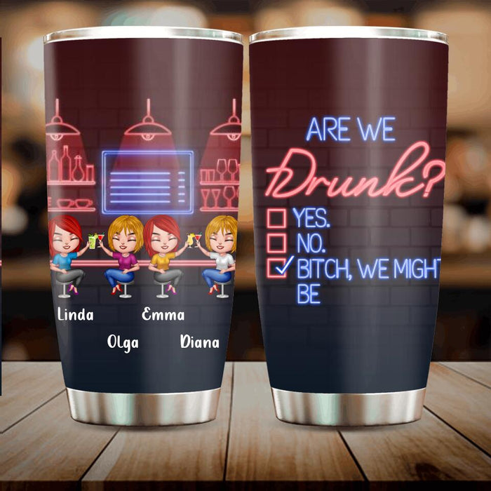 Custom Personalized Drinking Friends Tumbler - Upto 4 People - Gift Idea For Friends - Are We Drunk?