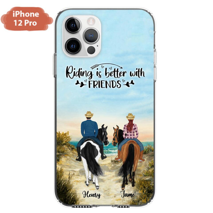 Custom Personalized Friend Riding Horse Phone Case - Best Gift For Horse Love -Riding Is Better With Friends - Case For iPhone And Samsung