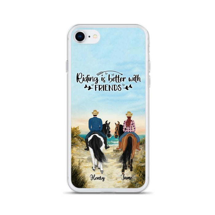 Custom Personalized Friend Riding Horse Phone Case - Best Gift For Horse Love -Riding Is Better With Friends - Case For iPhone And Samsung