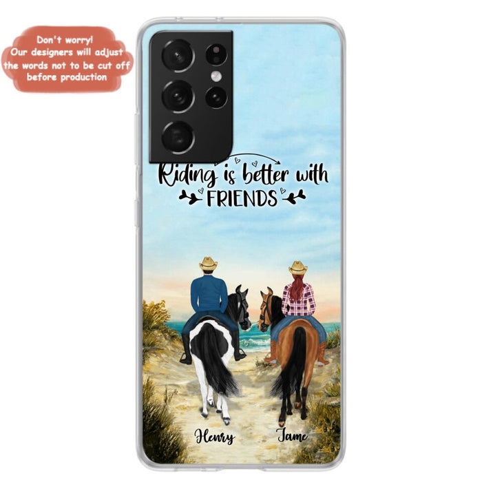 Custom Personalized Friend Riding Horse Phone Case - Best Gift For Horse Love -Riding Is Better With Friends - Case For iPhone And Samsung