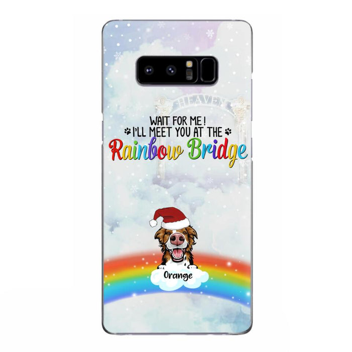 Custom Personalized Memorial Pets At Rainbow Bridge Phone Case - Upto 5 Pets - Memorial Gift For Dog Lovers/Cat Lovers - Wait For Me! I'll Meet You At The Rainbow Bridge - For iPhone And Samsung Phone Case