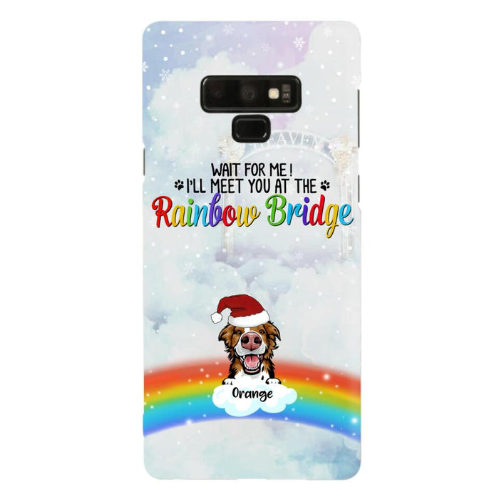 Custom Personalized Memorial Pets At Rainbow Bridge Phone Case - Upto 5 Pets - Memorial Gift For Dog Lovers/Cat Lovers - Wait For Me! I'll Meet You At The Rainbow Bridge - For iPhone And Samsung Phone Case