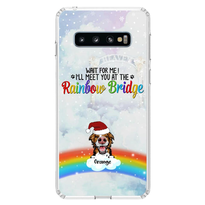 Custom Personalized Memorial Pets At Rainbow Bridge Phone Case - Upto 5 Pets - Memorial Gift For Dog Lovers/Cat Lovers - Wait For Me! I'll Meet You At The Rainbow Bridge - For iPhone And Samsung Phone Case