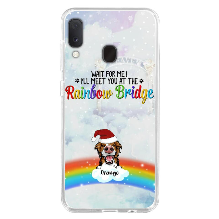 Custom Personalized Memorial Pets At Rainbow Bridge Phone Case - Upto 5 Pets - Memorial Gift For Dog Lovers/Cat Lovers - Wait For Me! I'll Meet You At The Rainbow Bridge - For iPhone And Samsung Phone Case