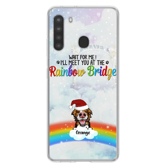 Custom Personalized Memorial Pets At Rainbow Bridge Phone Case - Upto 5 Pets - Memorial Gift For Dog Lovers/Cat Lovers - Wait For Me! I'll Meet You At The Rainbow Bridge - For iPhone And Samsung Phone Case