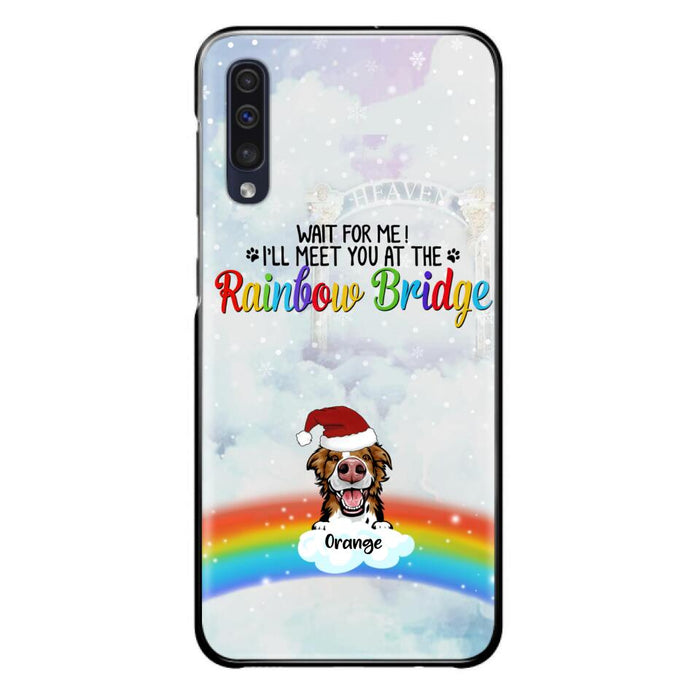 Custom Personalized Memorial Pets At Rainbow Bridge Phone Case - Upto 5 Pets - Memorial Gift For Dog Lovers/Cat Lovers - Wait For Me! I'll Meet You At The Rainbow Bridge - For iPhone And Samsung Phone Case