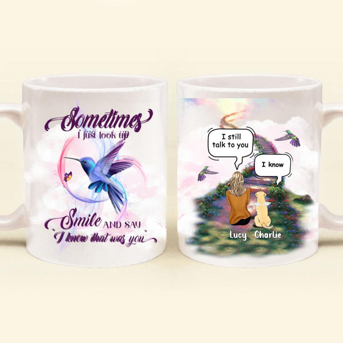 Custom Personalized Memorial Pet Mug - Upto 4 Cats/Dogs - Memorial Gift For Dog/Cat Lovers - Sometimes I Just Look Up Smile And Say I Know That Was You