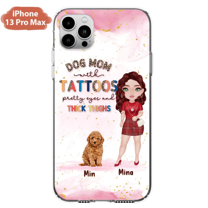 Custom Personalized Dog Mom Phone Case - Up to 5 Dogs - Best Gift Idea For Dog Lovers/Mother's Day - Dog Mom With Tattoos Pretty Eyes And Thick Thighs - Cases For iPhone And Samsung