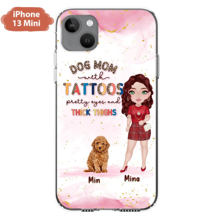 Custom Personalized Dog Mom Phone Case - Up to 5 Dogs - Best Gift Idea For Dog Lovers/Mother's Day - Dog Mom With Tattoos Pretty Eyes And Thick Thighs - Cases For iPhone And Samsung