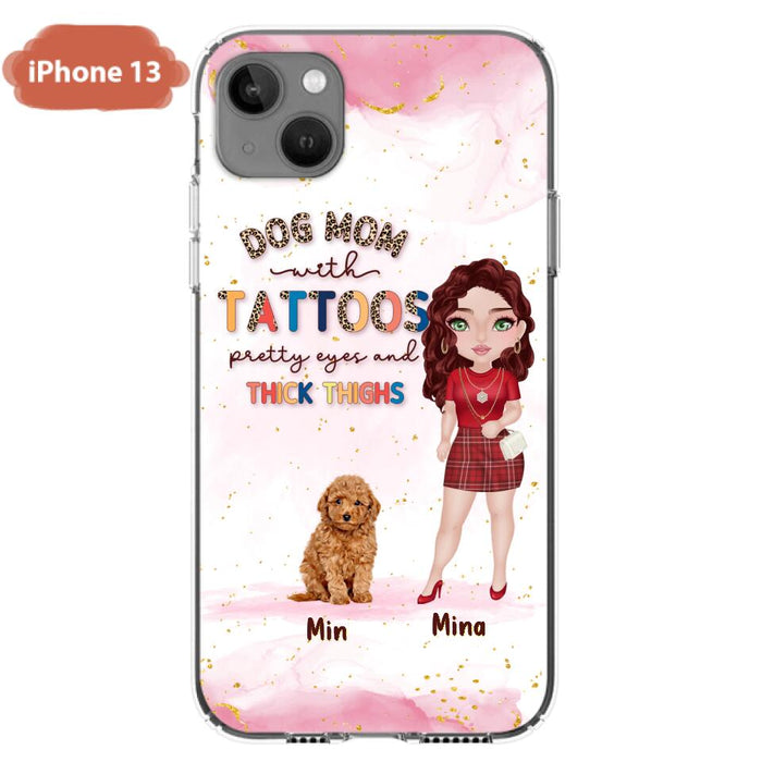 Custom Personalized Dog Mom Phone Case - Up to 5 Dogs - Best Gift Idea For Dog Lovers/Mother's Day - Dog Mom With Tattoos Pretty Eyes And Thick Thighs - Cases For iPhone And Samsung