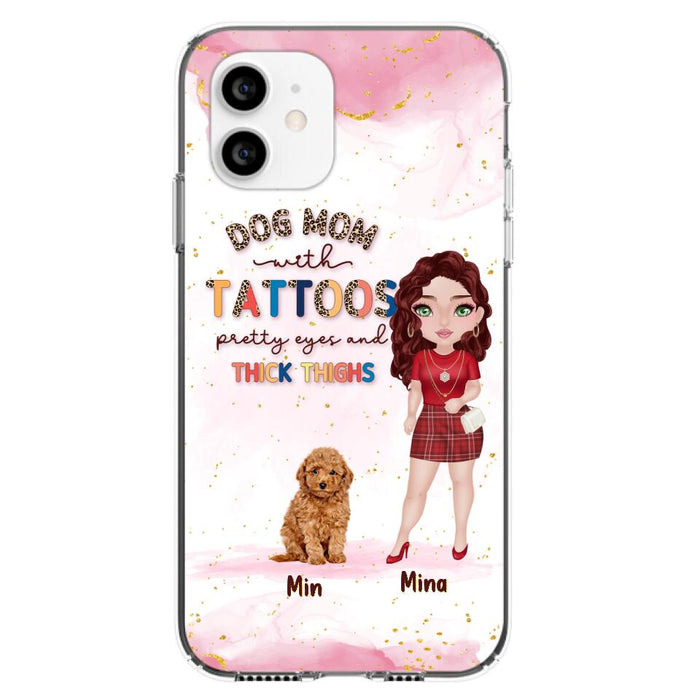 Custom Personalized Dog Mom Phone Case - Up to 5 Dogs - Best Gift Idea For Dog Lovers/Mother's Day - Dog Mom With Tattoos Pretty Eyes And Thick Thighs - Cases For iPhone And Samsung