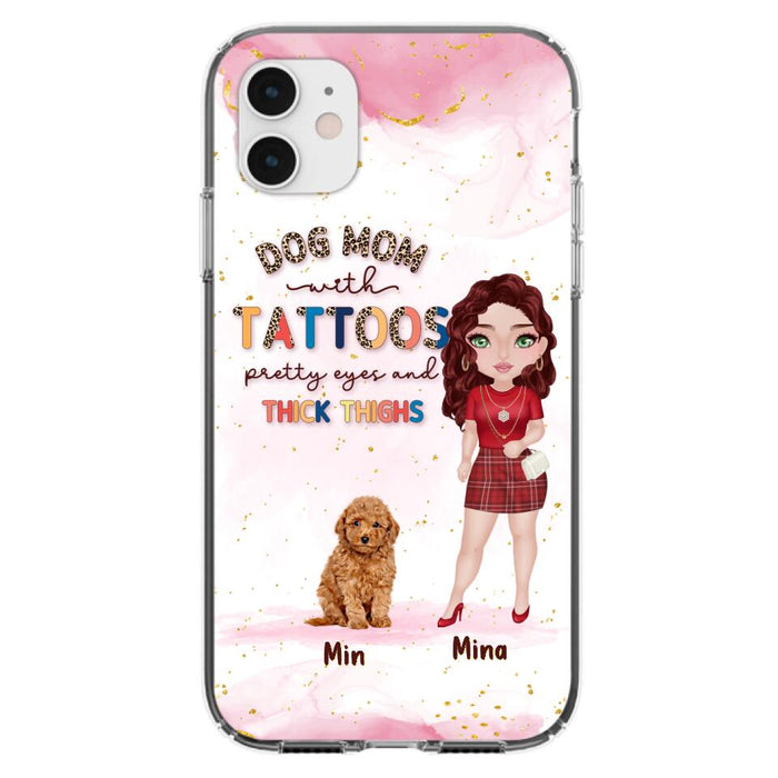 Custom Personalized Dog Mom Phone Case - Up to 5 Dogs - Best Gift Idea For Dog Lovers/Mother's Day - Dog Mom With Tattoos Pretty Eyes And Thick Thighs - Cases For iPhone And Samsung