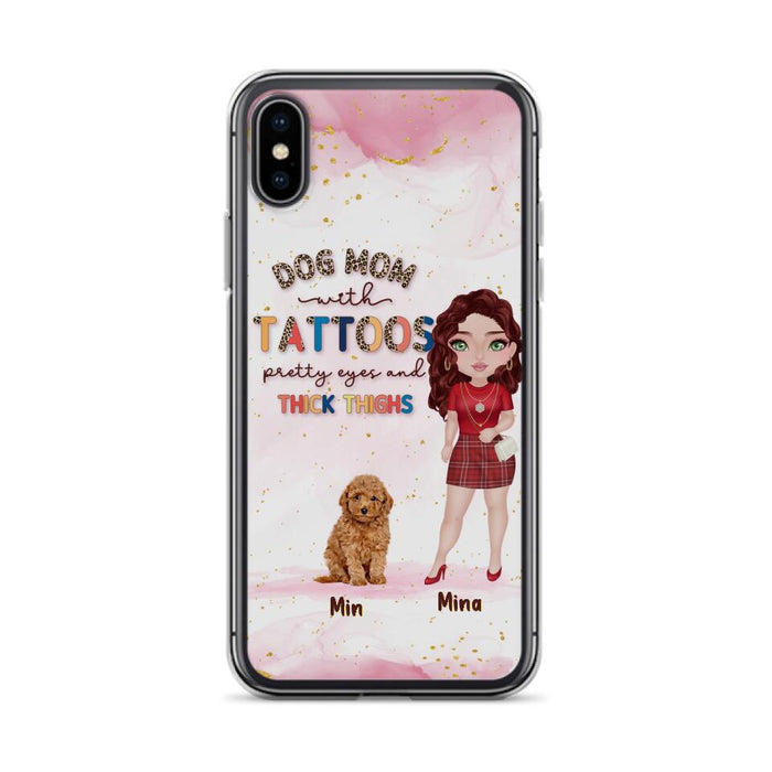 Custom Personalized Dog Mom Phone Case - Up to 5 Dogs - Best Gift Idea For Dog Lovers/Mother's Day - Dog Mom With Tattoos Pretty Eyes And Thick Thighs - Cases For iPhone And Samsung