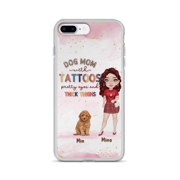 Custom Personalized Dog Mom Phone Case - Up to 5 Dogs - Best Gift Idea For Dog Lovers/Mother's Day - Dog Mom With Tattoos Pretty Eyes And Thick Thighs - Cases For iPhone And Samsung