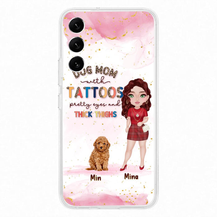 Custom Personalized Dog Mom Phone Case - Up to 5 Dogs - Best Gift Idea For Dog Lovers/Mother's Day - Dog Mom With Tattoos Pretty Eyes And Thick Thighs - Cases For iPhone And Samsung