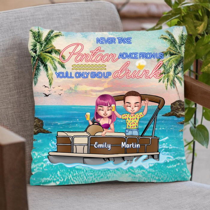 Custom Personalized Pontoon Friend Pillow Cover & Fleece/ Quilt Blanket - Up to 4 Friends - Never Take Pontoon Advice From Us You'll Only End Up Drunk