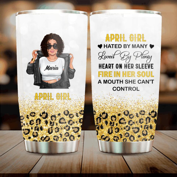 Custom Personalized Girl Month Tumbler - Gift Idea For Girl/ Friend - April Girl Hated By Many Loved By Plenty