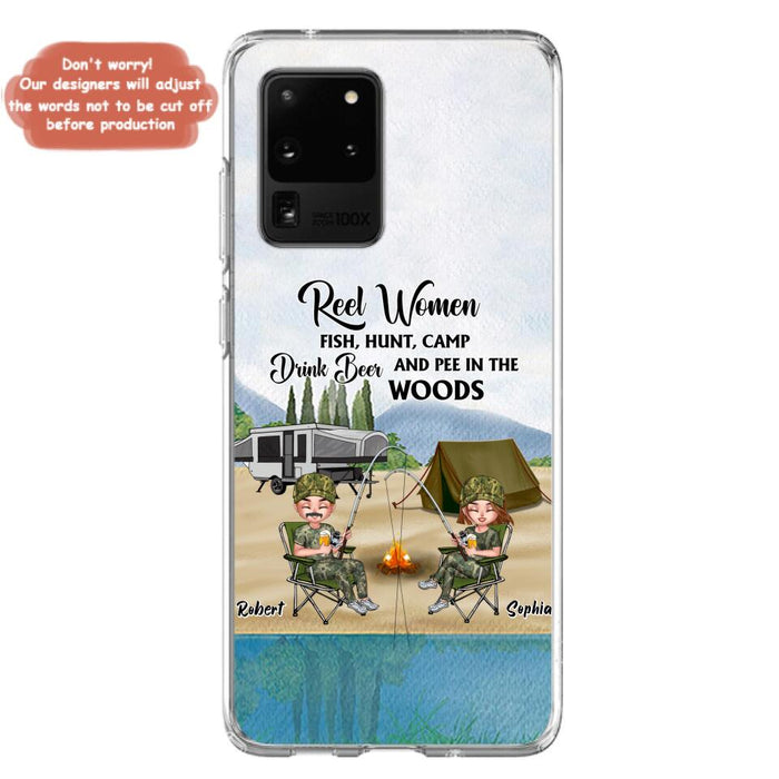 Custom Personalized Fishing Phone Case - Best Gift For Fishing Lovers - Reel Women Fish, Hunt, Camp, Drink Beer And Pee In The Woods - Case For iPhone And Samsung