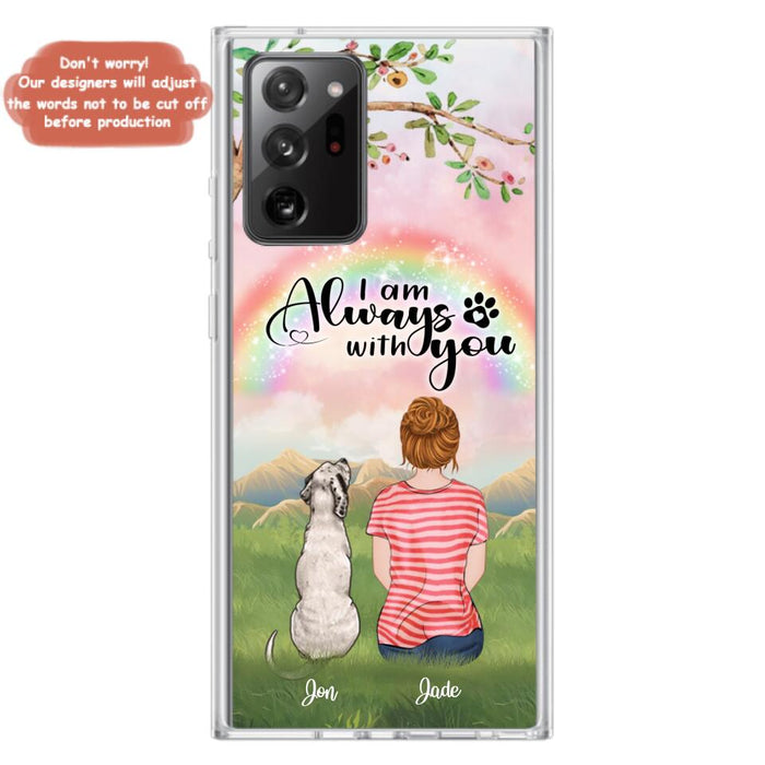 Custom Personalized Dog Mom/Dad Phone Case - Upto 4 Dogs - Best Gift For Dog Lover - I Am Always With You - Case For Iphone Samsung - 5BWJPA