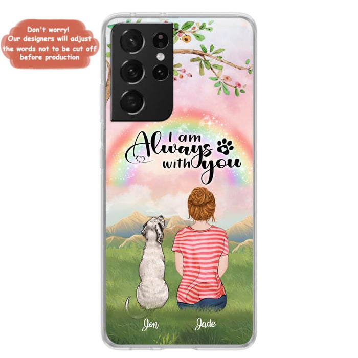 Custom Personalized Dog Mom/Dad Phone Case - Upto 4 Dogs - Best Gift For Dog Lover - I Am Always With You - Case For Iphone Samsung - 5BWJPA