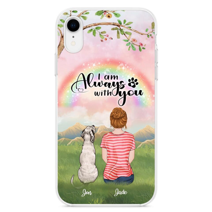 Custom Personalized Dog Mom/Dad Phone Case - Upto 4 Dogs - Best Gift For Dog Lover - I Am Always With You - Case For Iphone Samsung - 5BWJPA