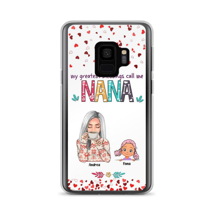 Custom Personalized Grandma & Grandkids Phone Case - Upto 5 Kids - My Greatest Blessings Call Me Nana - For iPhone And Samsung Phone Case