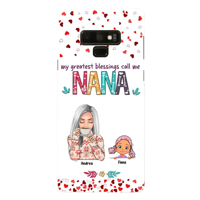 Custom Personalized Grandma & Grandkids Phone Case - Upto 5 Kids - My Greatest Blessings Call Me Nana - For iPhone And Samsung Phone Case