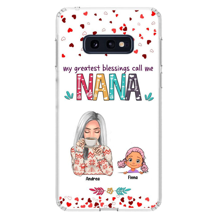 Custom Personalized Grandma & Grandkids Phone Case - Upto 5 Kids - My Greatest Blessings Call Me Nana - For iPhone And Samsung Phone Case