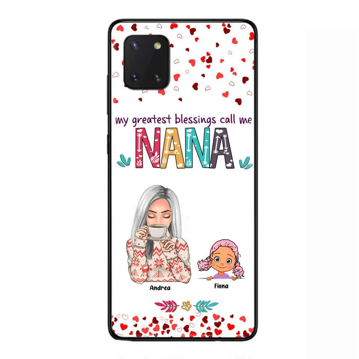 Custom Personalized Grandma & Grandkids Phone Case - Upto 5 Kids - My Greatest Blessings Call Me Nana - For iPhone And Samsung Phone Case