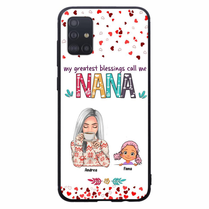 Custom Personalized Grandma & Grandkids Phone Case - Upto 5 Kids - My Greatest Blessings Call Me Nana - For iPhone And Samsung Phone Case