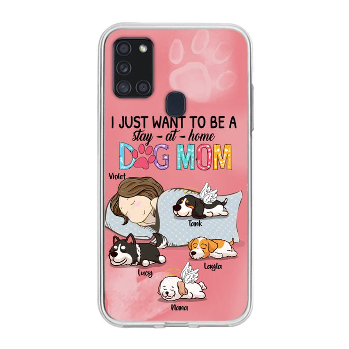 Custom Personalized Dog Mom Phone Case - Upto 4 Dogs - Best Gift For Dog Lover - I Just Want To Be A Stay At Home Dog Mom - Case For iPhone And Samsung