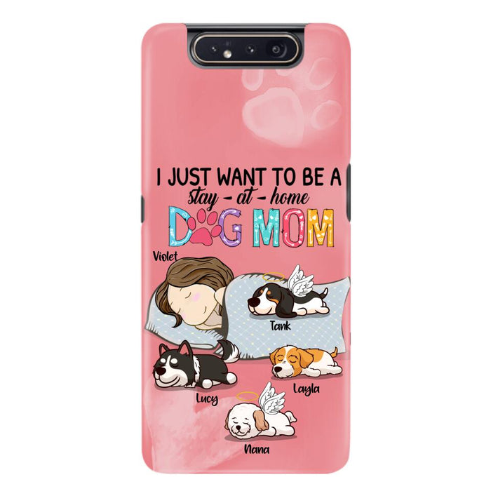 Custom Personalized Dog Mom Phone Case - Upto 4 Dogs - Best Gift For Dog Lover - I Just Want To Be A Stay At Home Dog Mom - Case For iPhone And Samsung