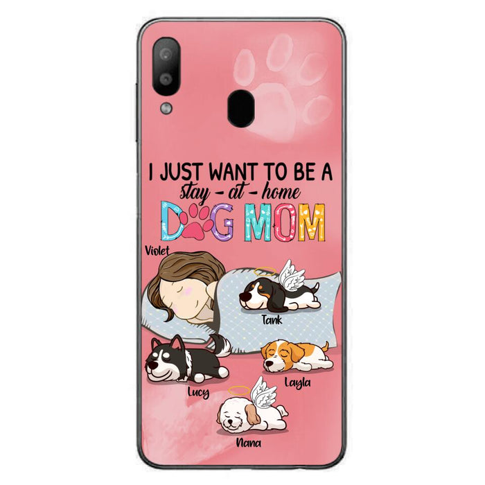 Custom Personalized Dog Mom Phone Case - Upto 4 Dogs - Best Gift For Dog Lover - I Just Want To Be A Stay At Home Dog Mom - Case For iPhone And Samsung