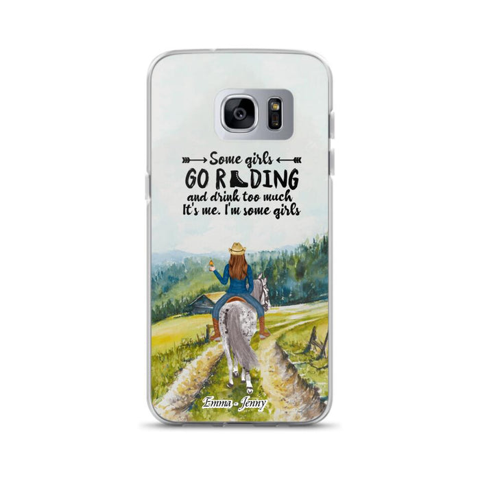 Custom Personalized Riding Horse Phone Case - Upto 2 Girls - Best Gift For Horse Lover/Friends - Some Girls Go Riding And Drink Too Much It's Me - Case For Iphone/Samsung