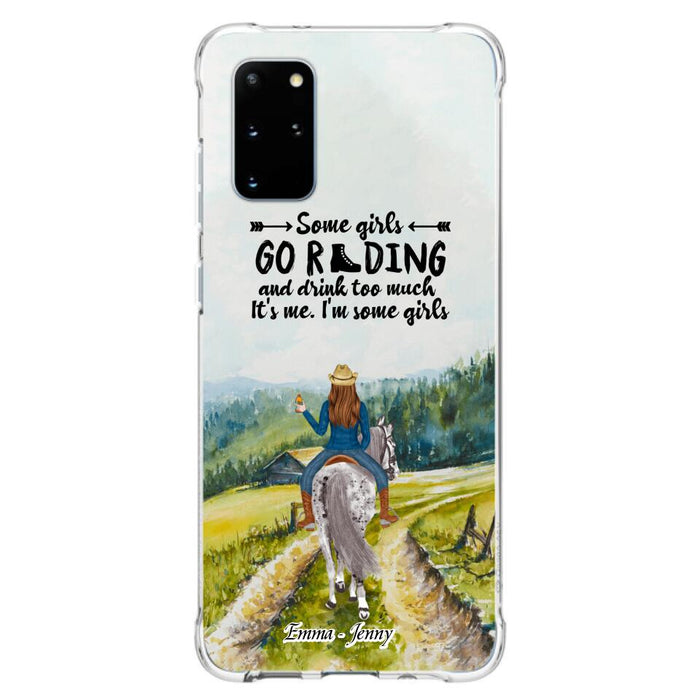 Custom Personalized Riding Horse Phone Case - Upto 2 Girls - Best Gift For Horse Lover/Friends - Some Girls Go Riding And Drink Too Much It's Me - Case For Iphone/Samsung