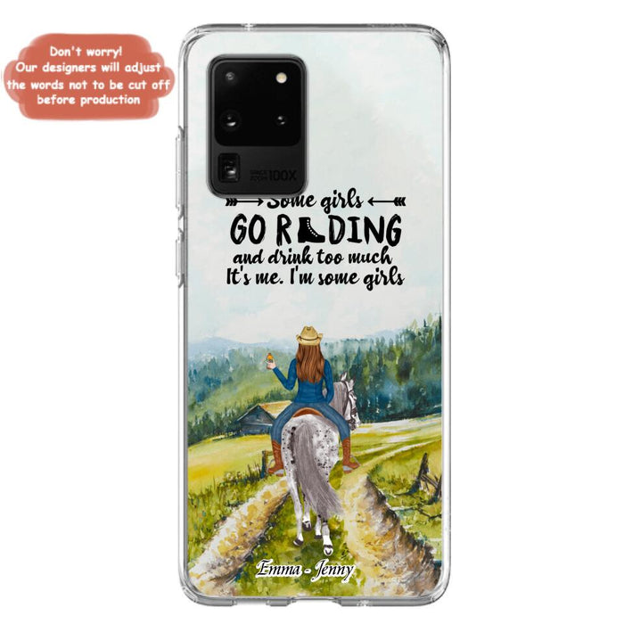 Custom Personalized Riding Horse Phone Case - Upto 2 Girls - Best Gift For Horse Lover/Friends - Some Girls Go Riding And Drink Too Much It's Me - Case For Iphone/Samsung