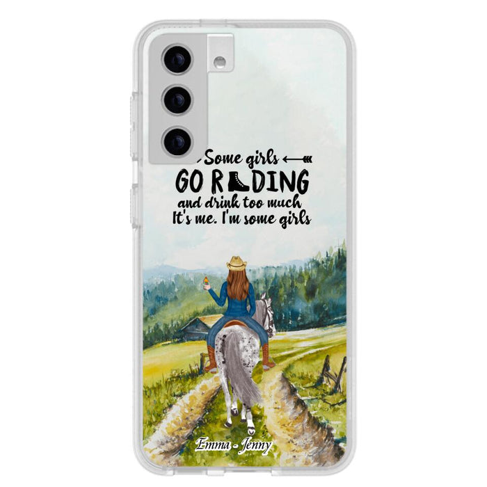 Custom Personalized Riding Horse Phone Case - Upto 2 Girls - Best Gift For Horse Lover/Friends - Some Girls Go Riding And Drink Too Much It's Me - Case For Iphone/Samsung