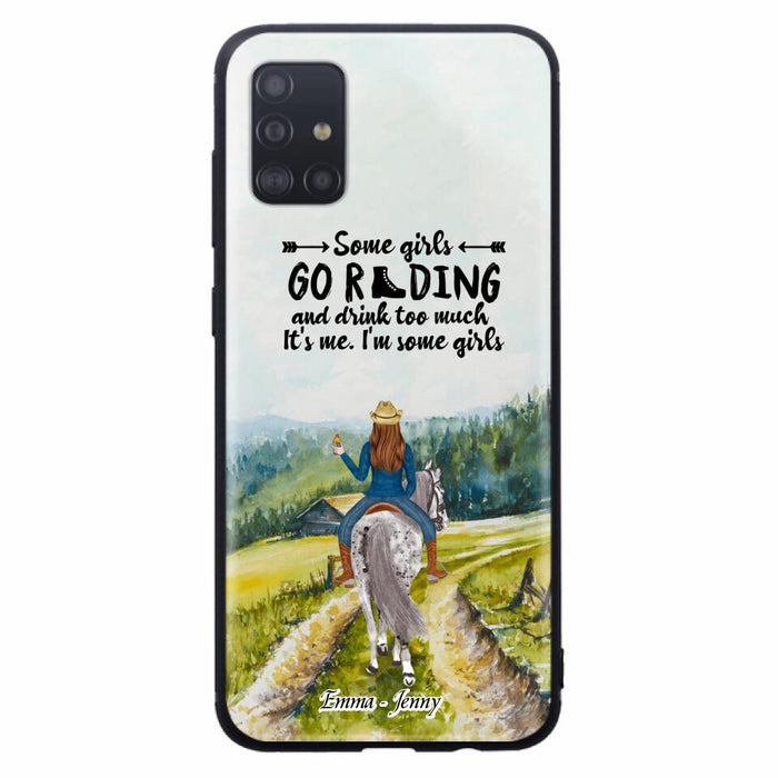 Custom Personalized Riding Horse Phone Case - Upto 2 Girls - Best Gift For Horse Lover/Friends - Some Girls Go Riding And Drink Too Much It's Me - Case For Iphone/Samsung