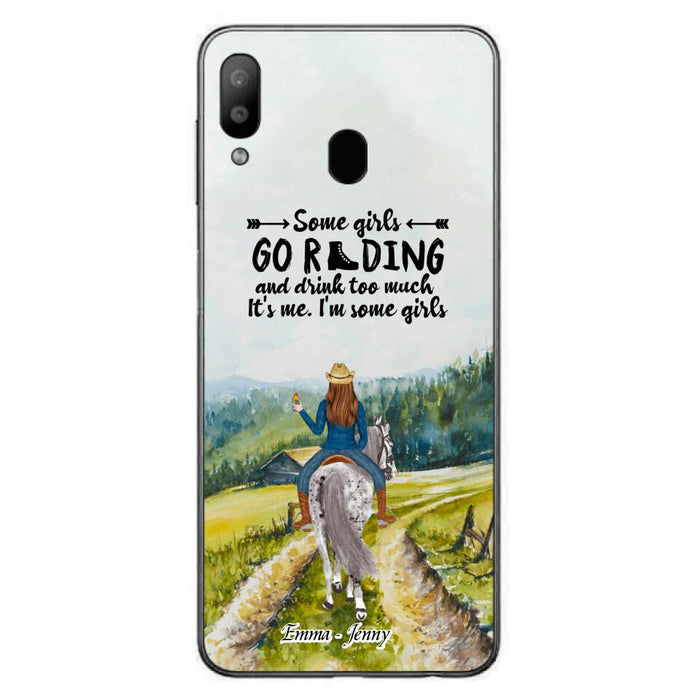 Custom Personalized Riding Horse Phone Case - Upto 2 Girls - Best Gift For Horse Lover/Friends - Some Girls Go Riding And Drink Too Much It's Me - Case For Iphone/Samsung