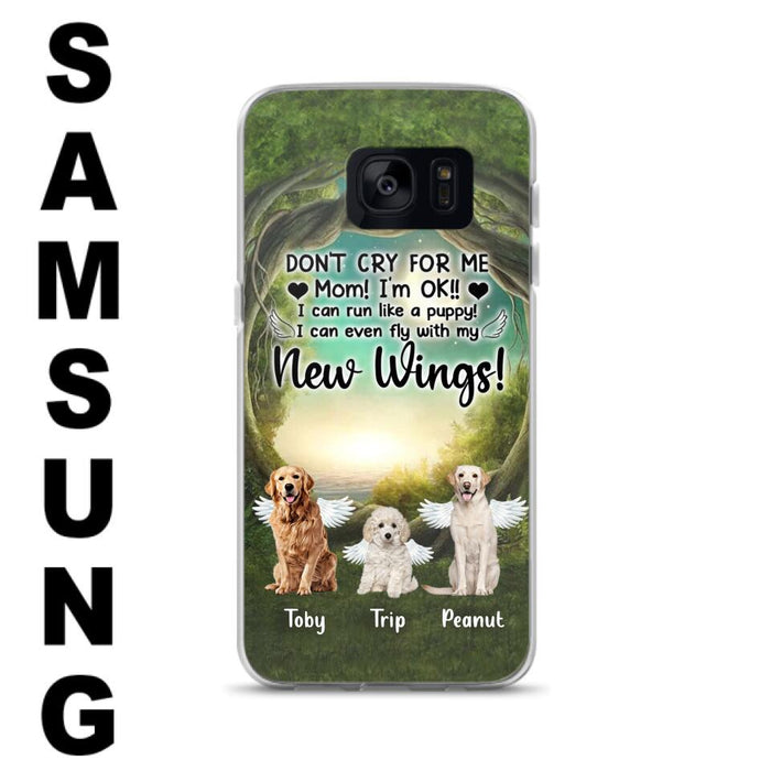 Custom Personalized Dog Phone Case - Best Gift For Dog Lovers - Don'n Cry For Me Mom ! I'm Ok