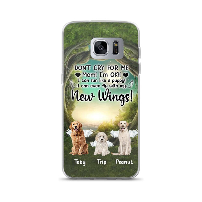 Custom Personalized Dog Phone Case - Best Gift For Dog Lovers - Don'n Cry For Me Mom ! I'm Ok