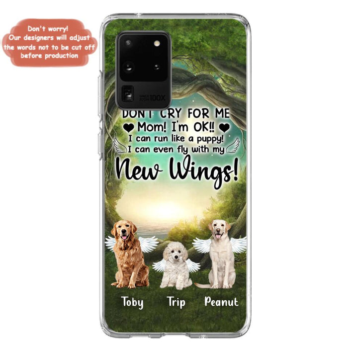 Custom Personalized Dog Phone Case - Best Gift For Dog Lovers - Don'n Cry For Me Mom ! I'm Ok