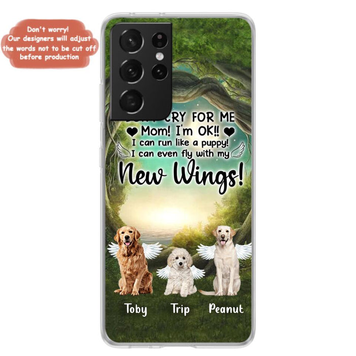 Custom Personalized Dog Phone Case - Best Gift For Dog Lovers - Don'n Cry For Me Mom ! I'm Ok