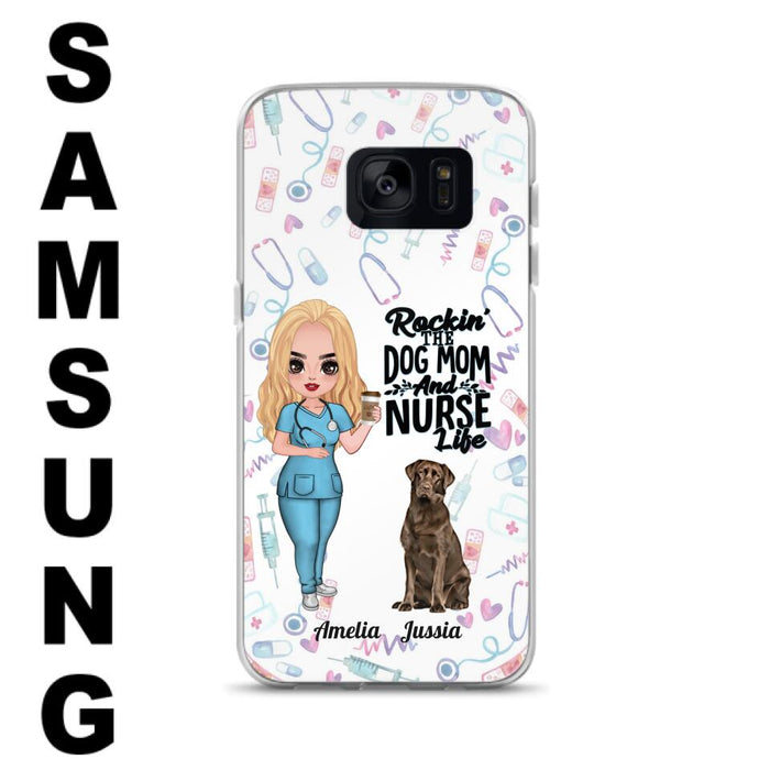 Custom Personalized Nurse Dog Mom Phone Case - Upto 5 Dogs - Gift Idea For Dog Lover - Rockin' The Dog Mom And Nurse Life - Case For iPhone And Samsung