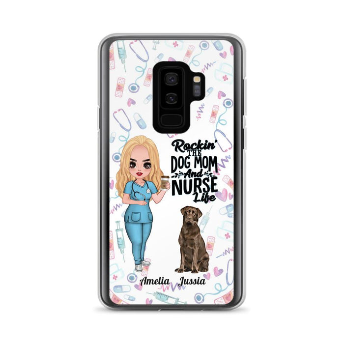 Custom Personalized Nurse Dog Mom Phone Case - Upto 5 Dogs - Gift Idea For Dog Lover - Rockin' The Dog Mom And Nurse Life - Case For iPhone And Samsung