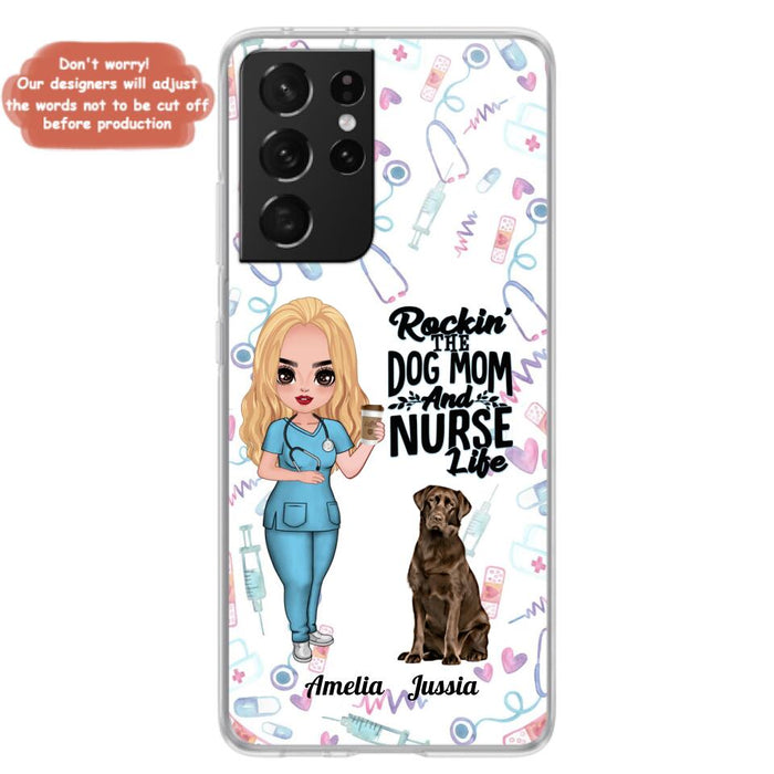 Custom Personalized Nurse Dog Mom Phone Case - Upto 5 Dogs - Gift Idea For Dog Lover - Rockin' The Dog Mom And Nurse Life - Case For iPhone And Samsung