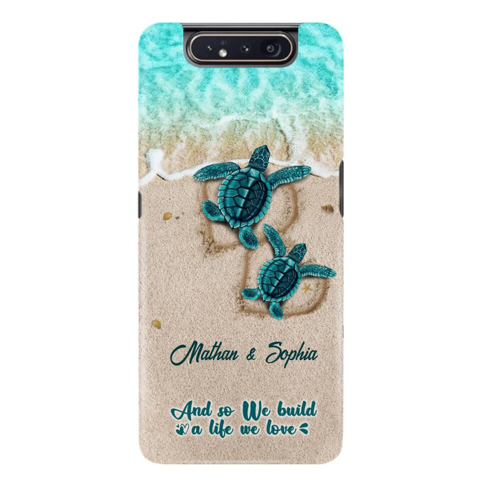 Custom Personalized Turtle Phone Case - Upto 5 Baby Turtles - And So We Build A Life We Love - Case For iPhone And Samsung