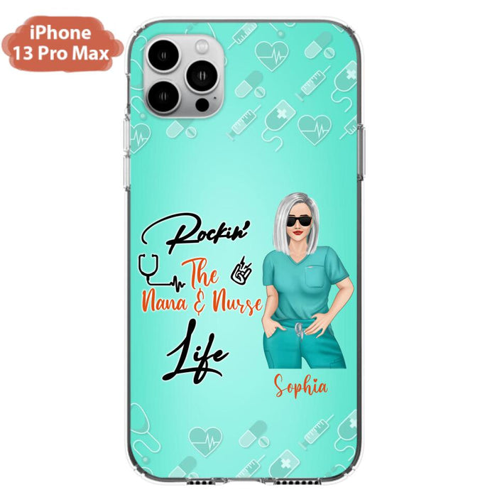 Custom Personalized Nurse Phone Case For iPhone and Samsung - Gift Idea For Mother's Day 2022 - Rockin' The Nana & Nurse