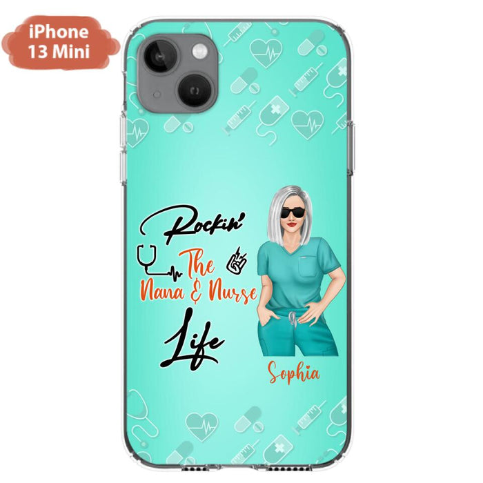 Custom Personalized Nurse Phone Case For iPhone and Samsung - Gift Idea For Mother's Day 2022 - Rockin' The Nana & Nurse